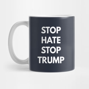 Stop Hate Stop Trump Mug